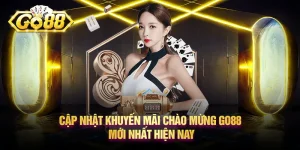 Cập nhật khuyến mãi chào mừng Go88 mới nhất hiện nay